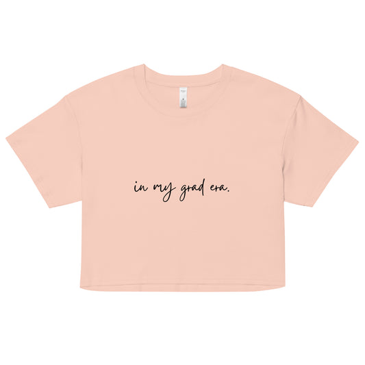 In My Grad Era Women’s Crop Top